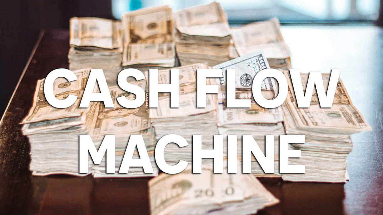Cash Flow Machine
