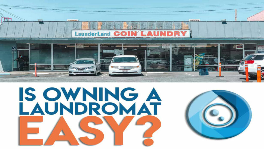 Is Owning a Laundromat Easy?