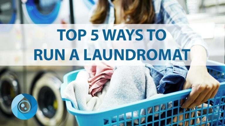 top 5 ways to run a laundromat business