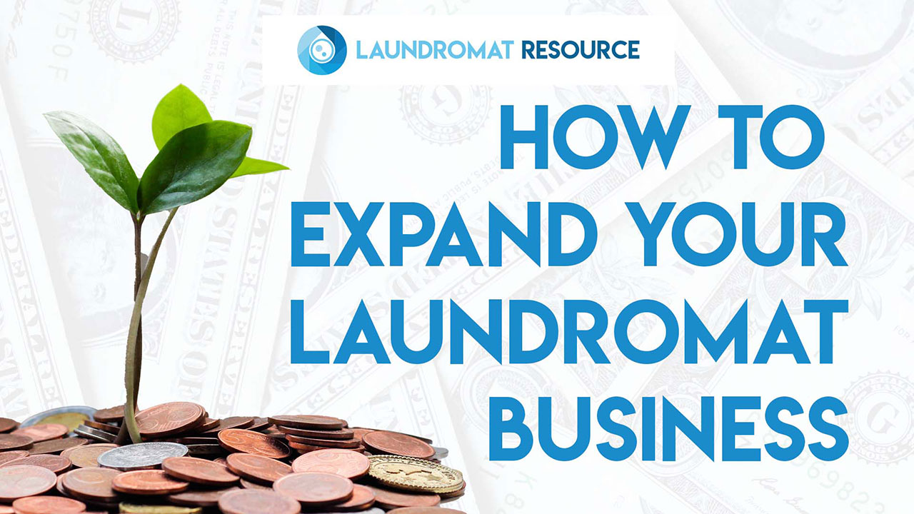 How to Expand Your Laundromat Business