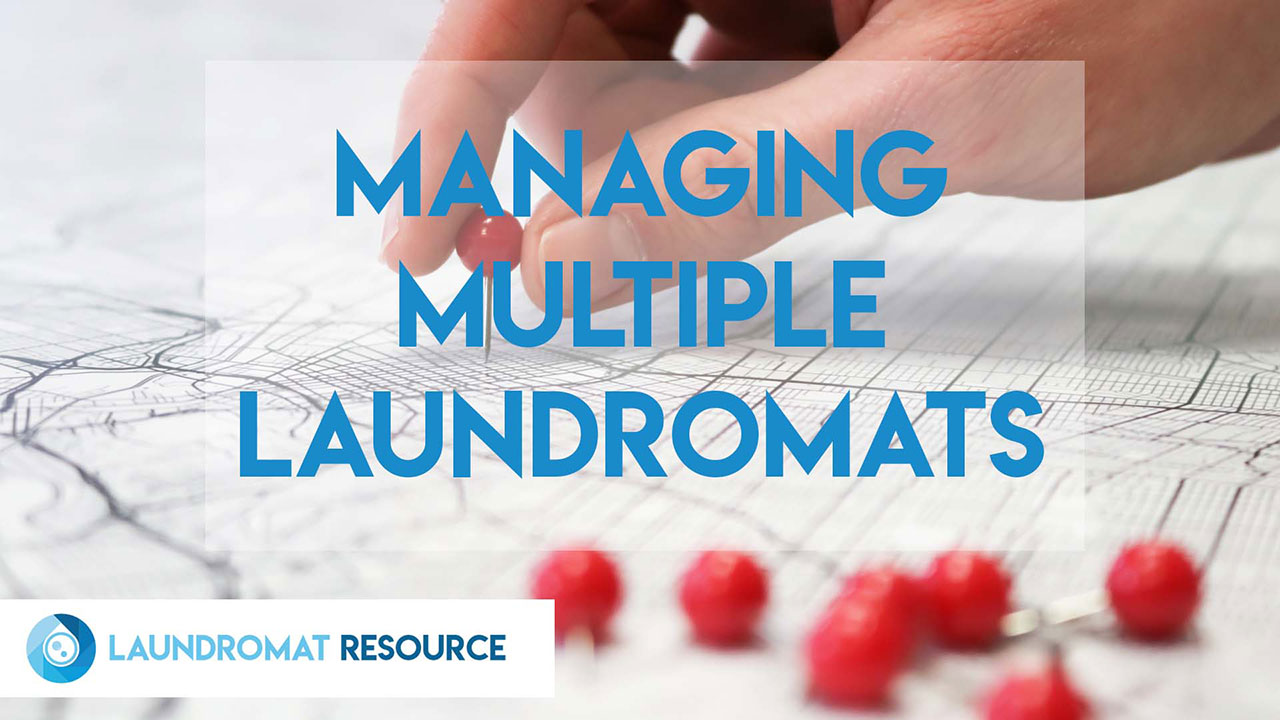 10 Tips for Successfully Managing Multiple Laundromats: How a Business Management Platform Can Help