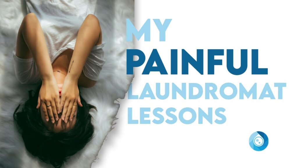 The Pain and Lessons of Failing in an Easy Business: Tips for Succeeding in the Laundromat Industry